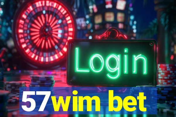 57wim bet
